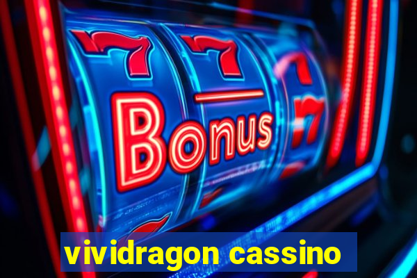 vividragon cassino